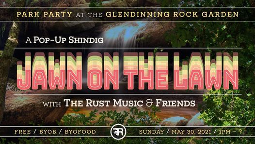 Jawn on the Lawn: A Pop-up Shindig w\/ The Rust Music & Friends (FREE \/ BYOB)