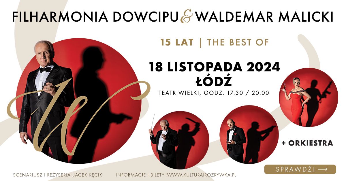 \u0141\u00f3d\u017a \u2022 18 listopada 2024 \u2022 Filharmonia Dowcipu - 15 lat na scenie I The Best OF