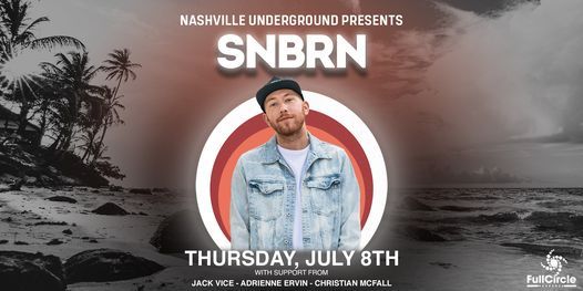 SNBRN at Nashville Underground
