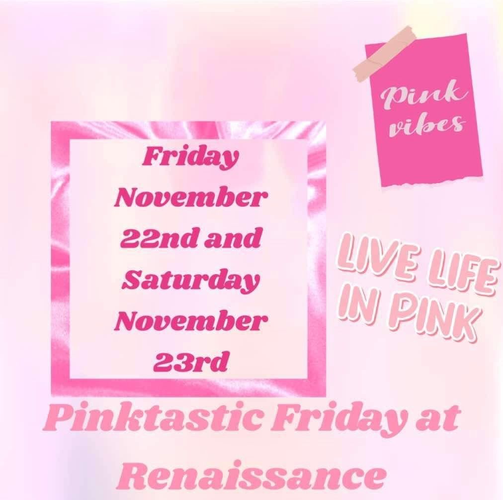 Pinktastic Friday at Renaissance!