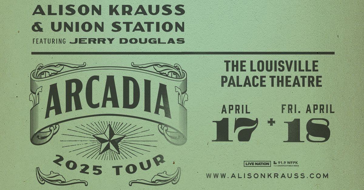 Alison Krauss & Union Station featuring Jerry Douglas - Pres. by WFPK