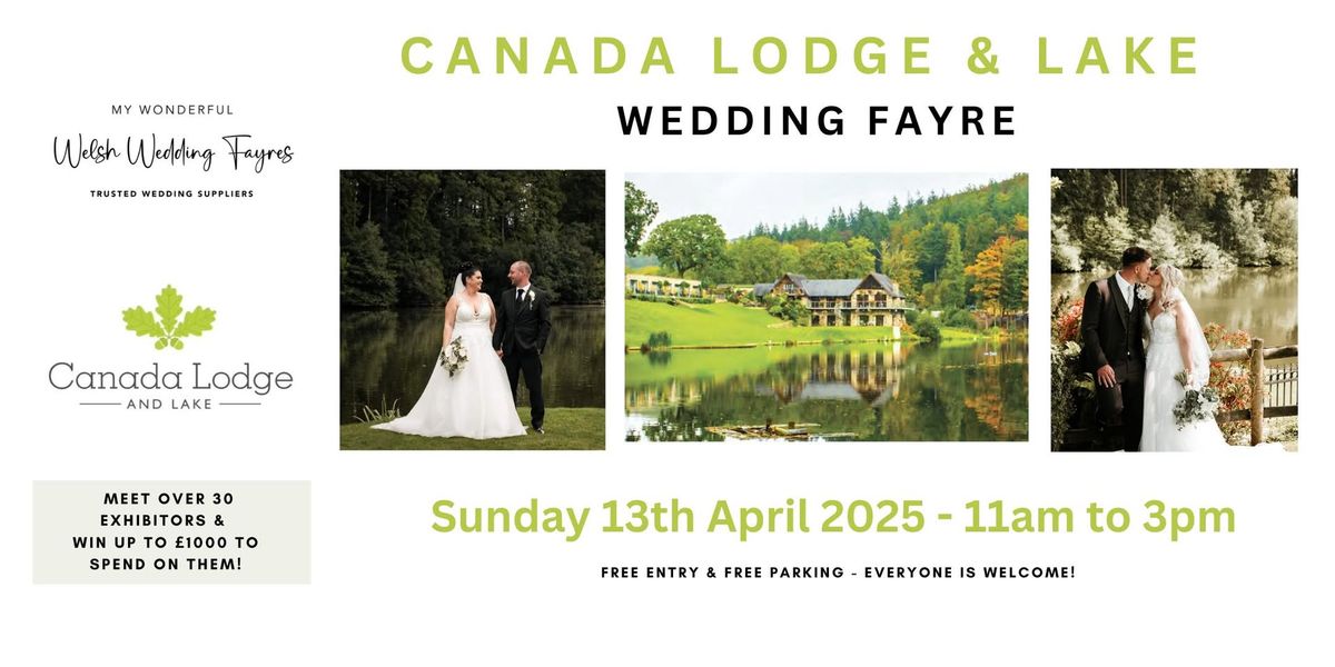 Canada Lodge and Lake Wedding Fayre \u2013 Sunday 13th April 2025