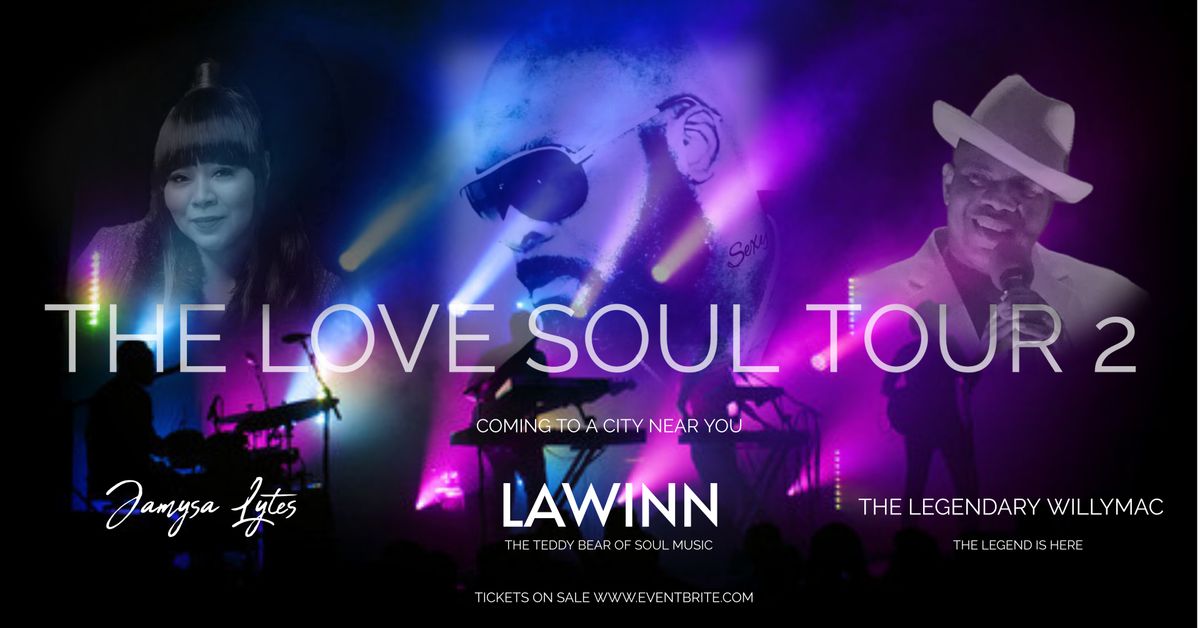 THE LOVE SOUL TOUR 2 - Dothan Alabama