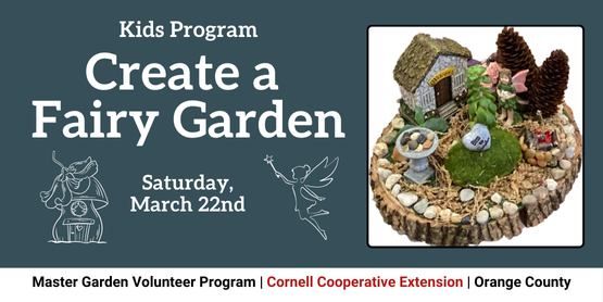 Create a Fairy Garden - Kids Gardening Program