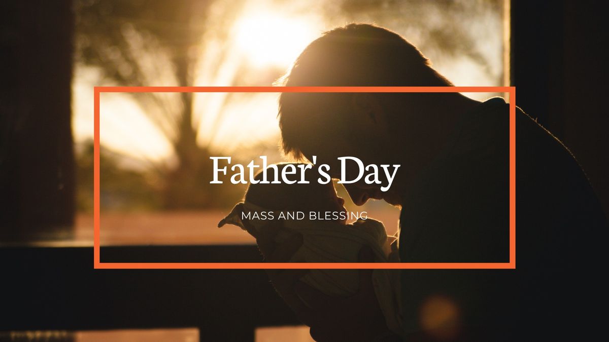 Father's Day Mass and Blessing