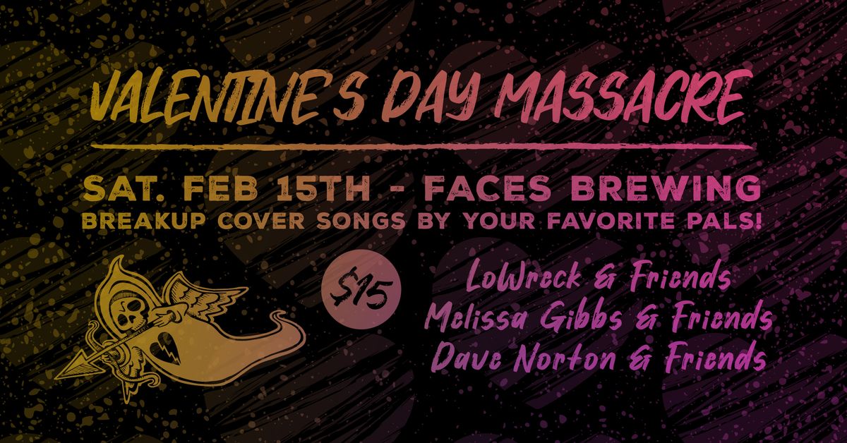 v-day massacre, all ya pals doing heartbreak cover songs:lowreck, gibbs, dave norton