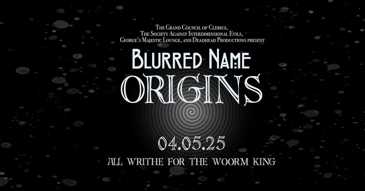 Blurred Name: ORIGINS