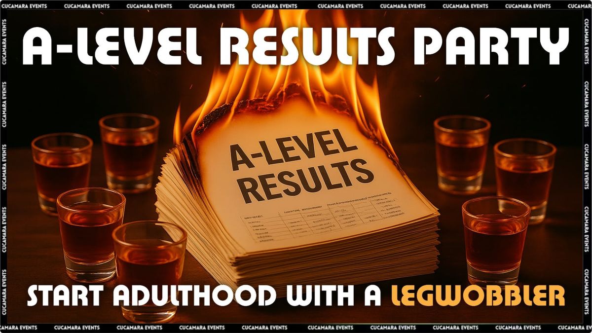 A-LEVEL RESULTS PARTY