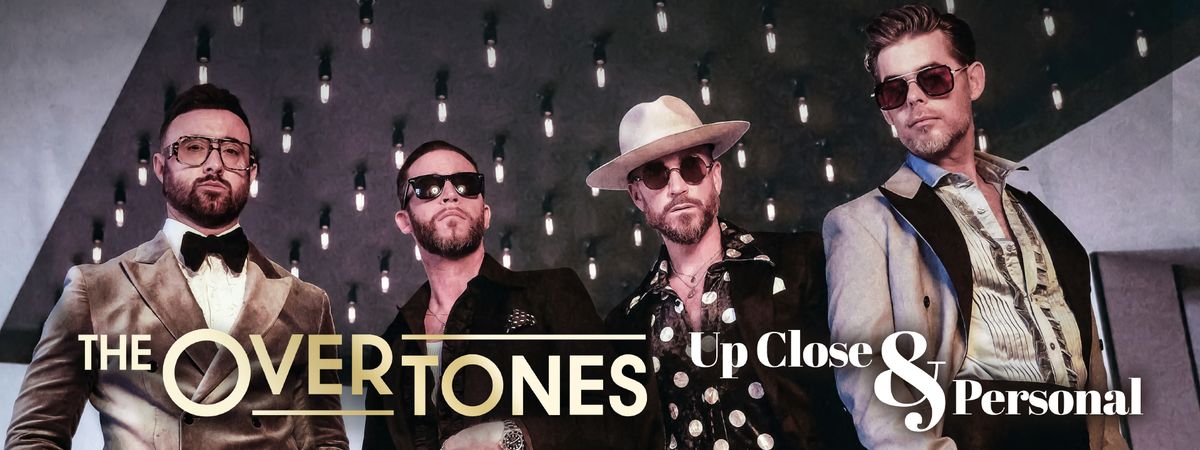 The Overtones: Up Close & Personal Tour 2025