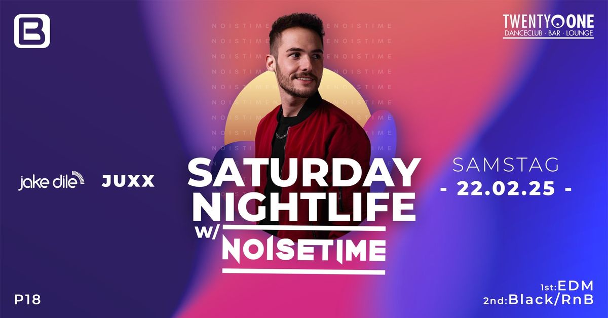 SATURDAY NIGHTLIFE w\/NOISETIME