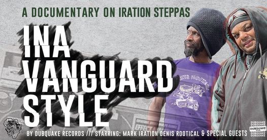 In a Vanguard Style - Documentary on Iration Steppas