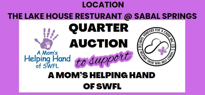 Quarter Auction to Benefit A Mom's Helping Hand of SWFL