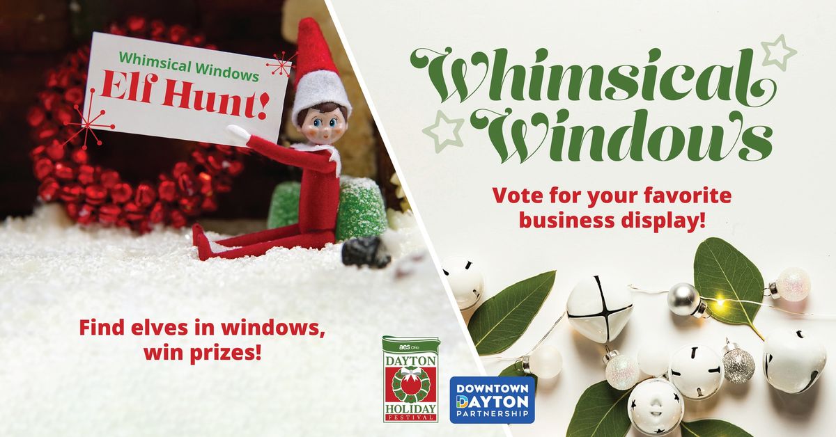 Whimsical Windows Contest & Elf Hunt - Dayton Holiday Festival