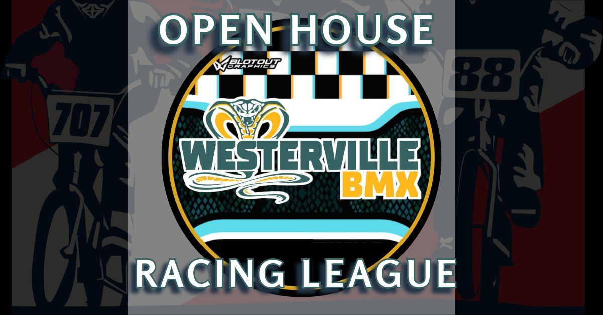 FREE OPEN HOUSE - WESTERVILLE BMX