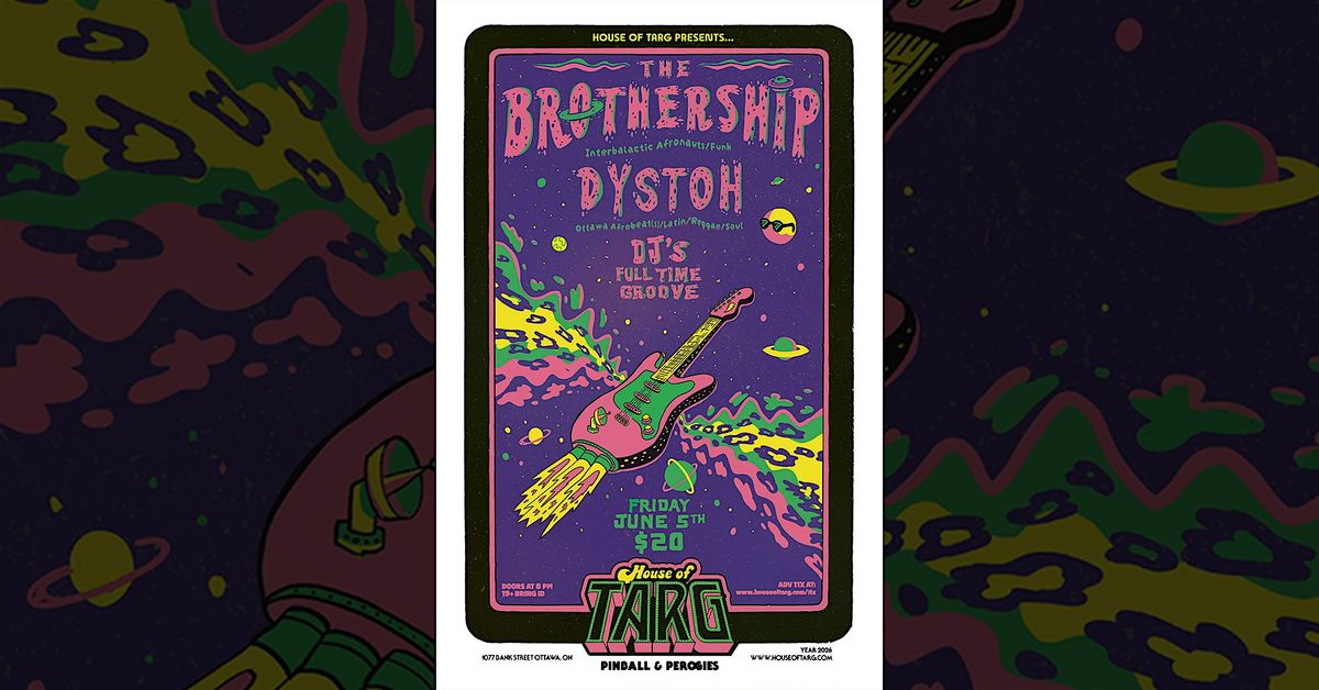 THE BROTHERSHIP (Interbalactic Funk)+ DYSTOH + DJs Full Time Groove