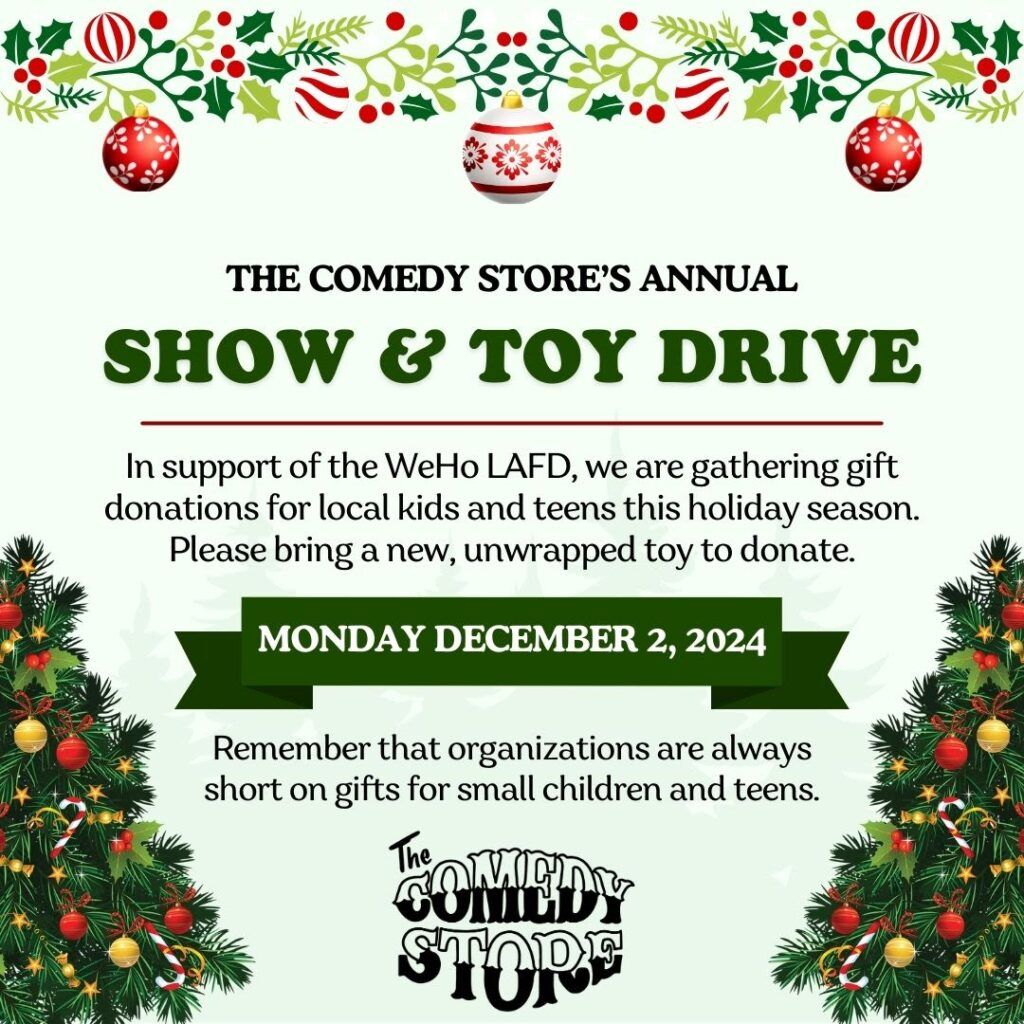 The Comedy Store's Annual Show & Toy Drive