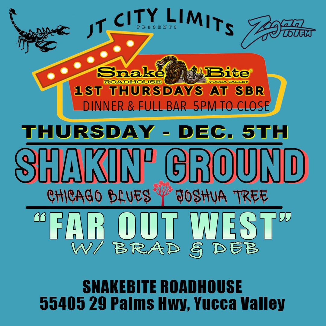 JTCL presents "1st Thursdays @ Snakebite" w\/ SHAKIN' GROUND (Chicago Blues) & FAR OUT WEST