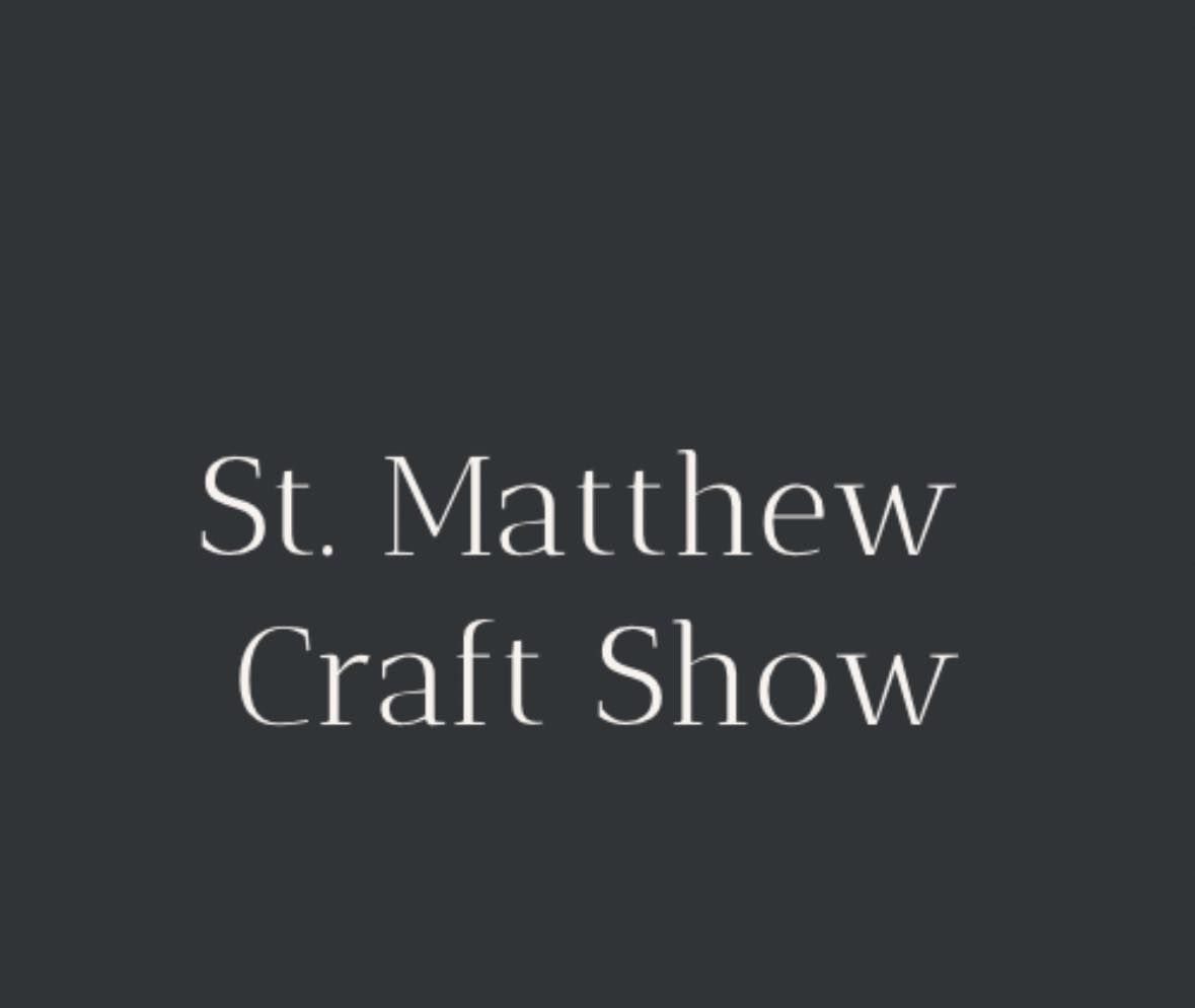 St. Matthew 15th Annual Fall Craft Show