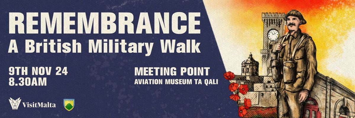 Remembrance - The British Military Walk by VisitMalta