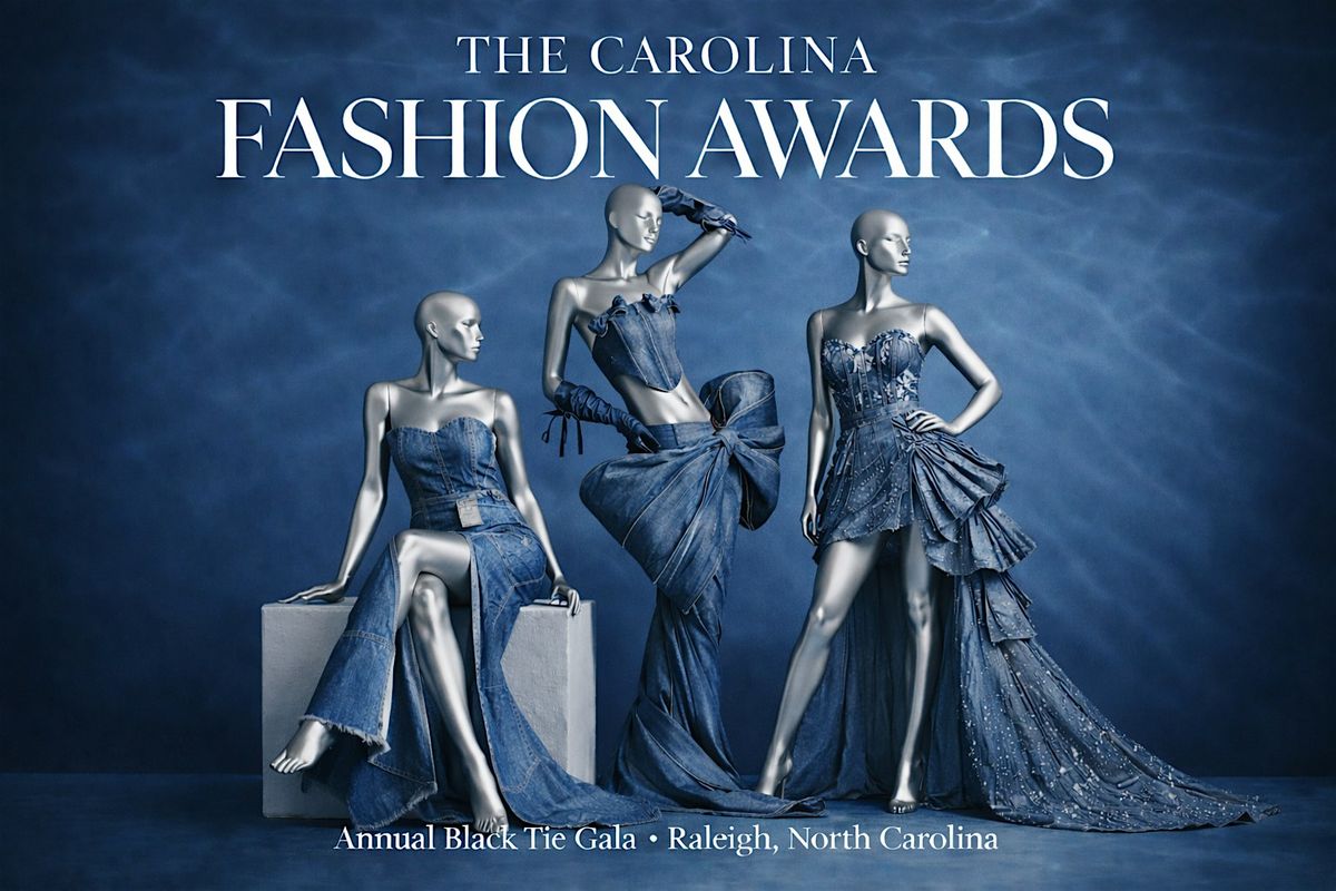 THE CAROLINA FASHION AWARDS 2026'