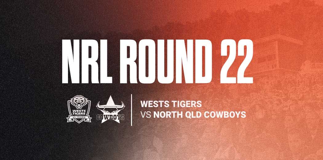 Round 22: Wests Tigers v North Queensland Cowboys