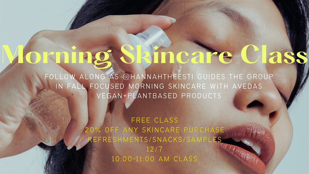 FREE Facial Class ft. NEW AVEDA SKINCARE LAUNCH