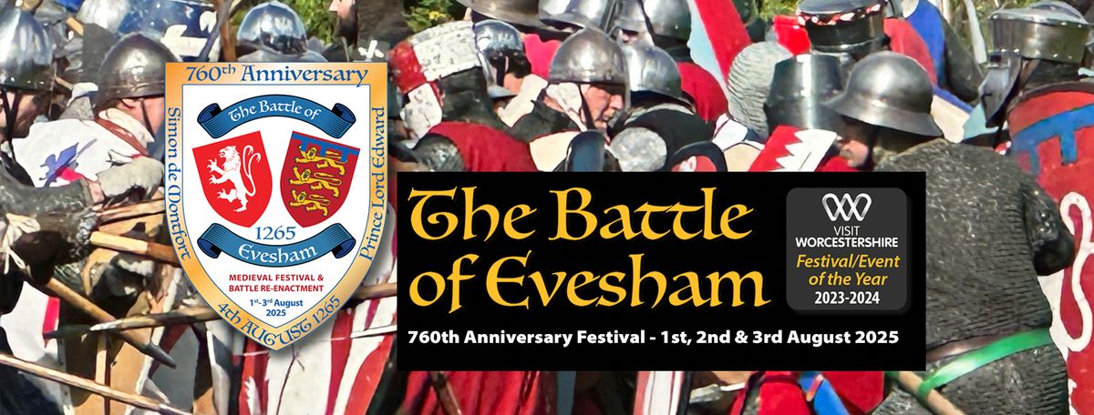 The Battle of Evesham 760th Anniversary Re-enactment and Festival