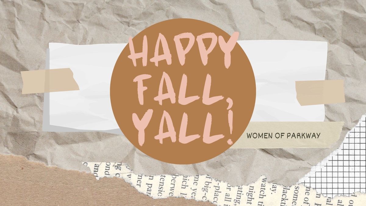 Happy Fall Y'all! - Women's Event