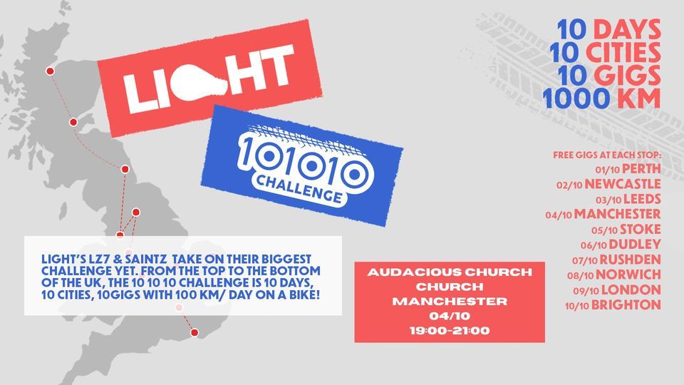 10\/10\/10 Challenge - Light's LZ7 & SAINTZ! Free Concert - Audacious Church Manchester