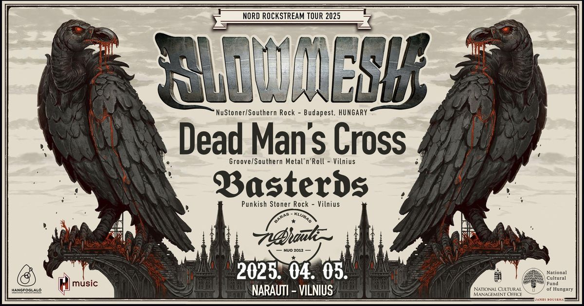 SLOWMESH \/ Dead Man's Cross \/ Basterds @ Narauti