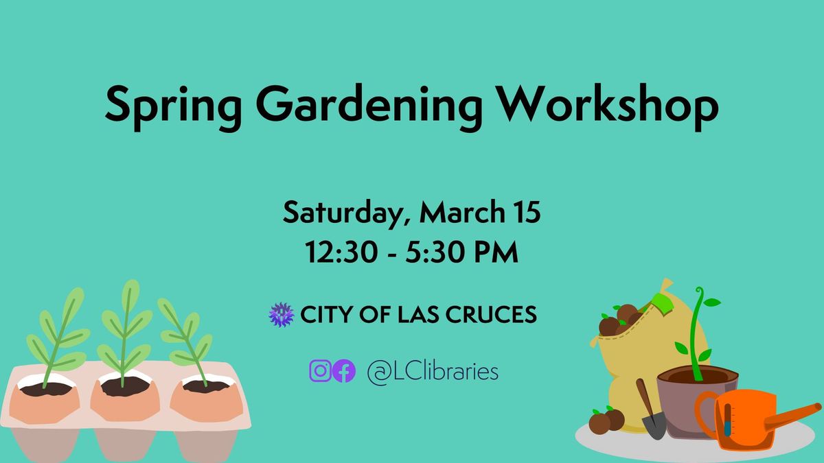 Spring Gardening Workshop