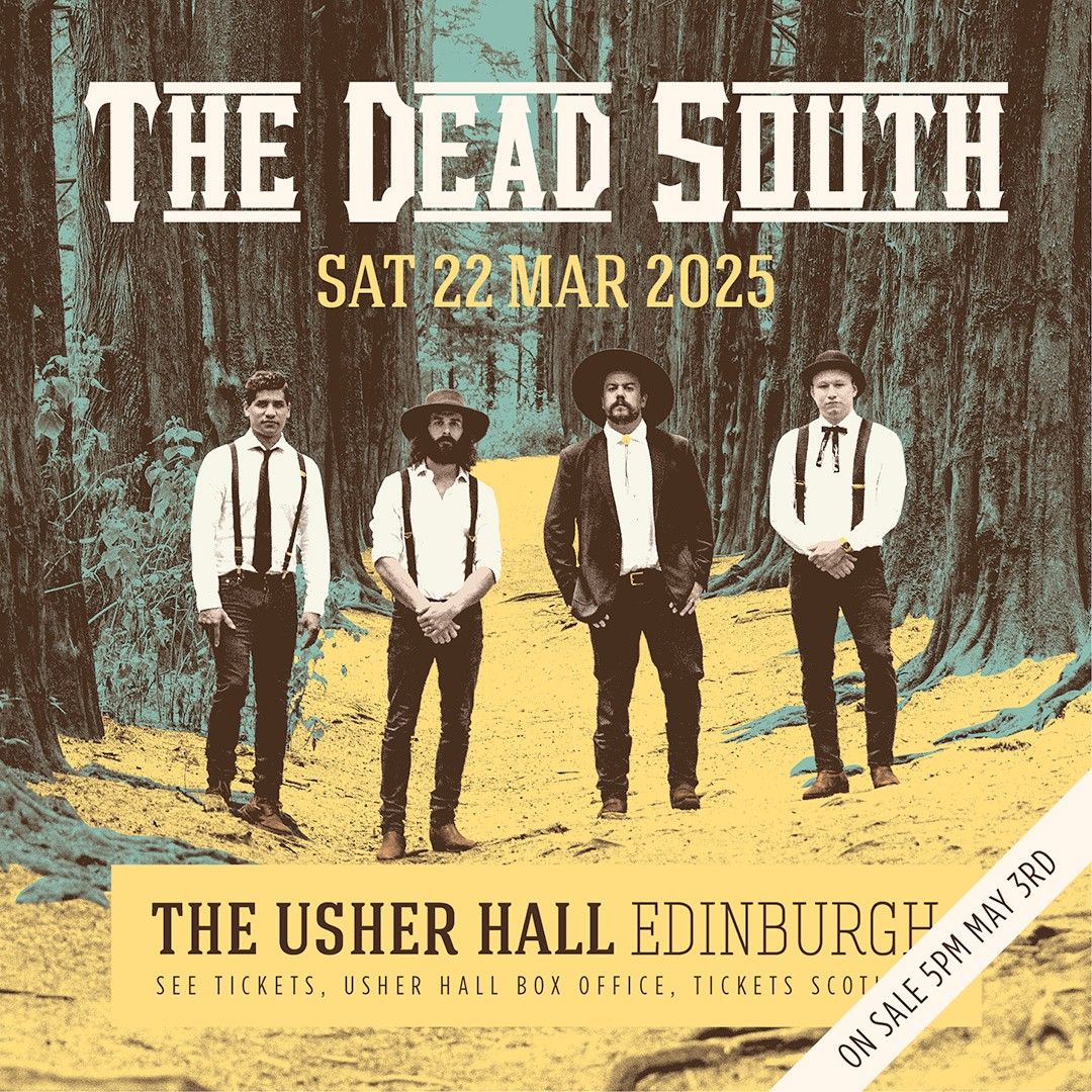 The Dead South \/ The Usher Hall \/ Edinburgh \/ 22.03.25