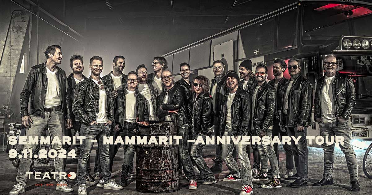 La 9.11.2024 Semmarit - Mammarit -Anniversary Tour | Teatro, Logomo