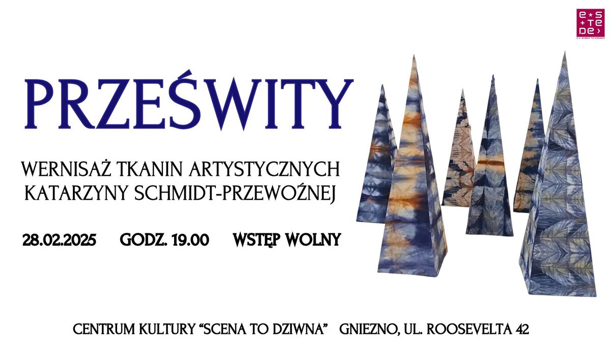 Prze\u015bwity: wernisa\u017c Katarzyny Schmidt-Przewo\u017anej [28.02.2025]