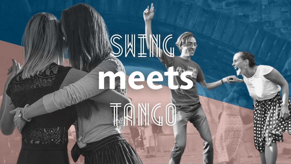 Swing MEETS Tango - workshopy a tan\u010d\u00edrna