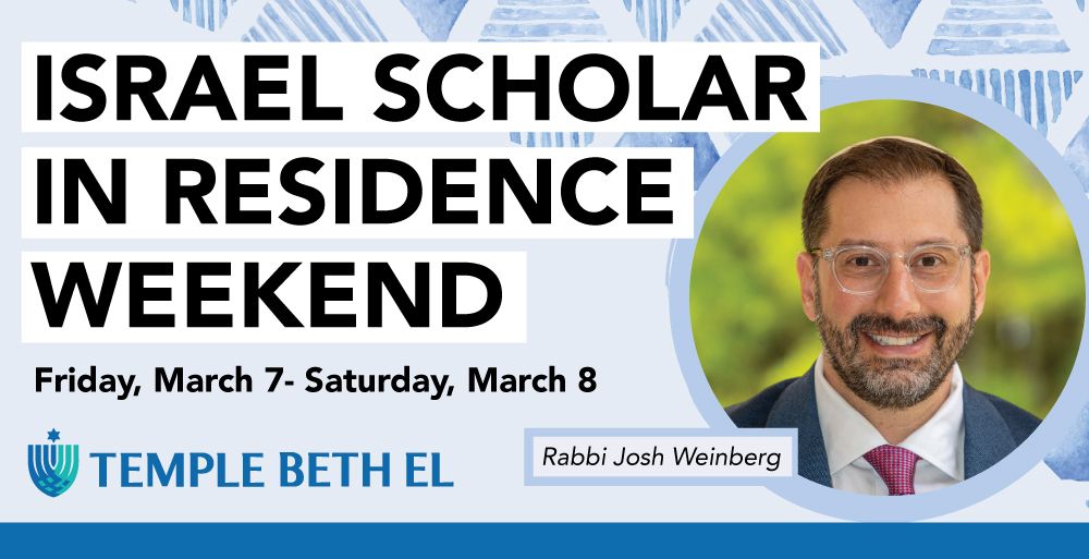 Israel Scholar in Residence Weekend featuring Rabbi Josh Weinberg