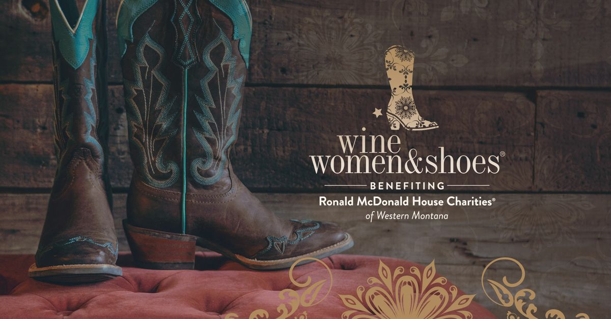 Wine Women & Shoes Benefiting Ronald McDonald House Charities of Western Montana