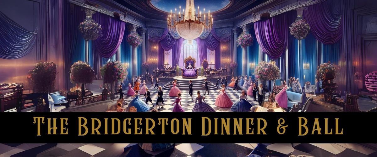 The Bridgerton Dinner & Ball