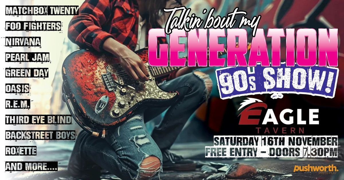 Talkin' bout my Generation - 90's Show