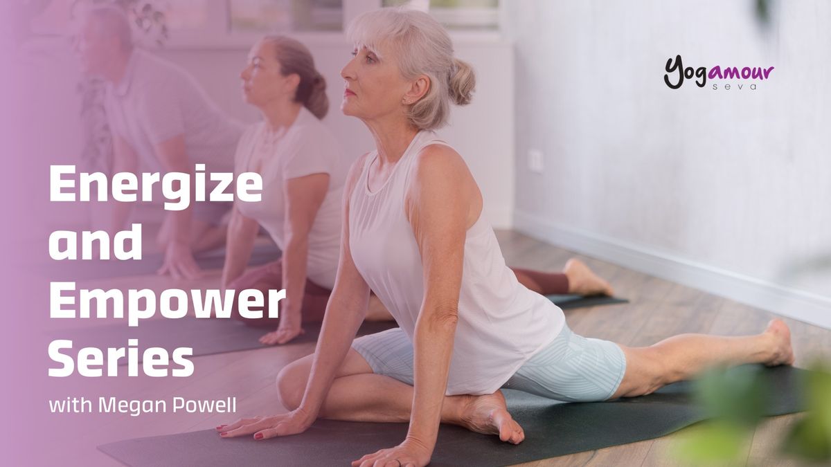 Energize and Empower Series with Megan Powell 