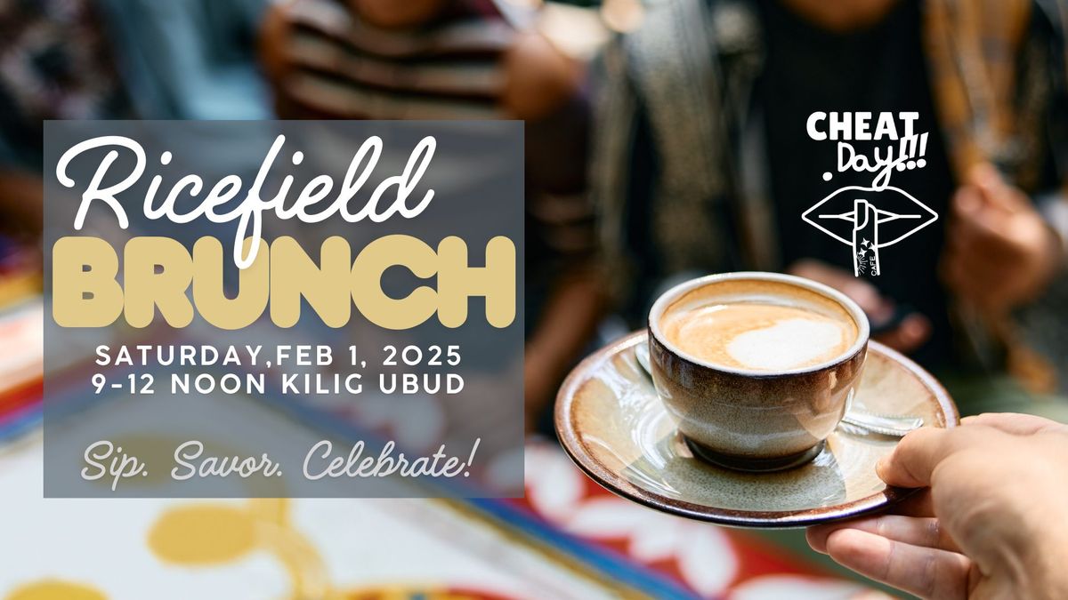 \ud83c\udf3e Ricefield BRUNCH Sessions with Coffee Cupping by Cheat Day Caf\u00e9 \ud83c\udf3e