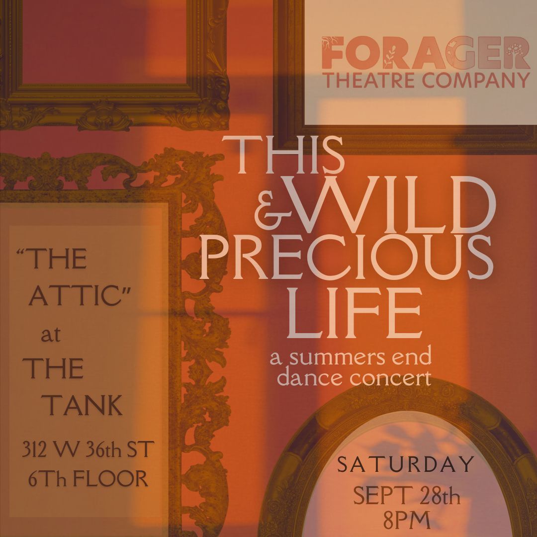 This Wild & Precious Life: A Summer's End Dance Concert