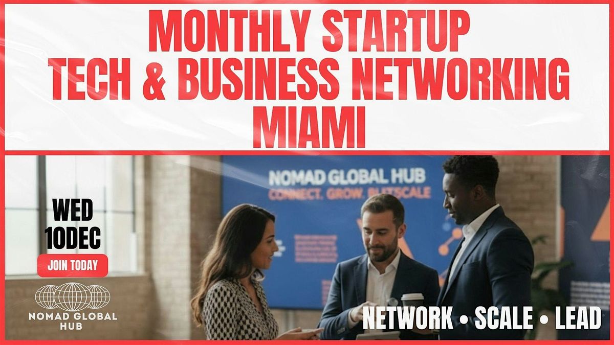 Monthly Startup, Tech & Business Networking \u2014 Miami