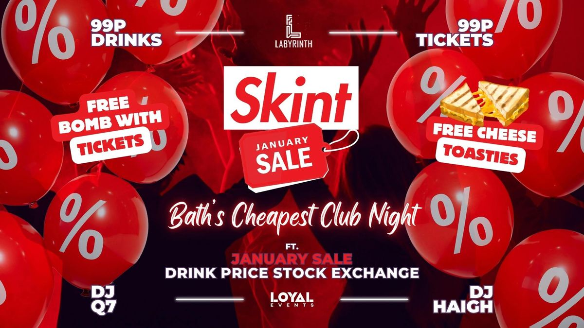 Skint Mondays - January Sale  \/\/ 99p Drinks \/\/ 99p Tickets with FREE BOMB \/\/ ft. Skint Drink Exchange