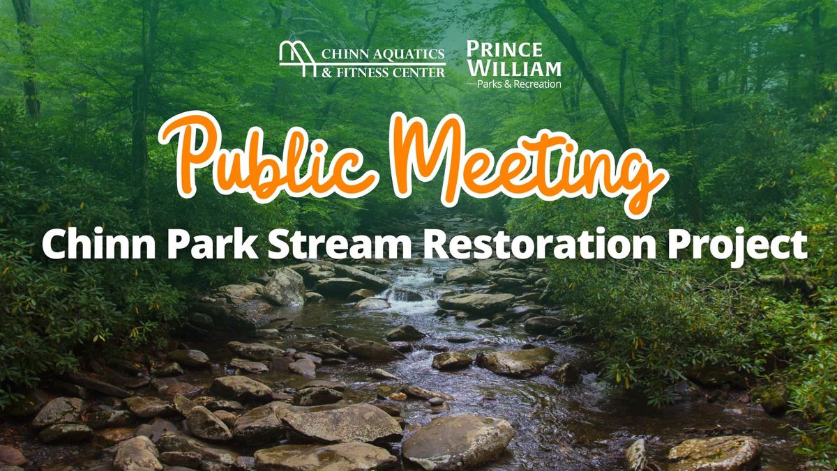 Chinn Park Stream Restoration Project Community Meeting