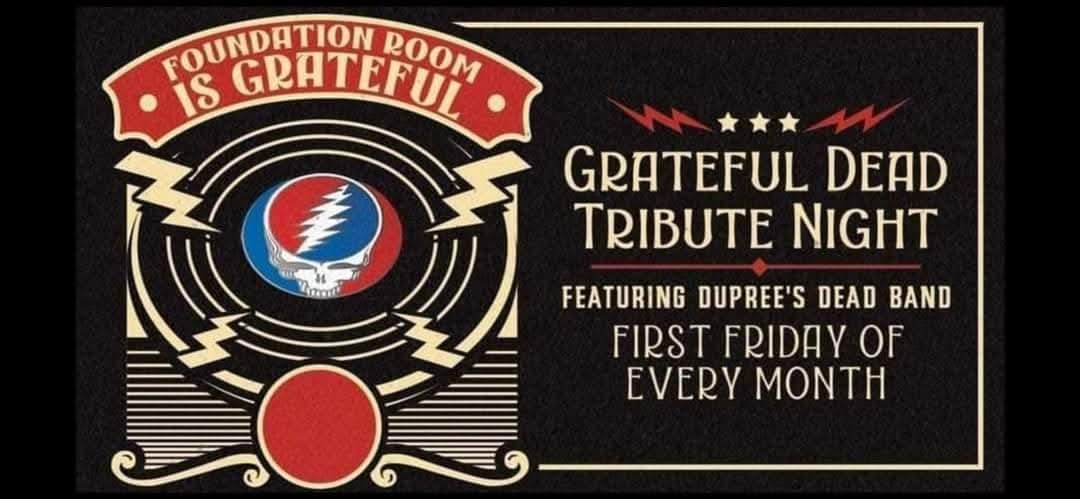 The Foundation Room is Grateful with DUPREE'S DEAD BAND 