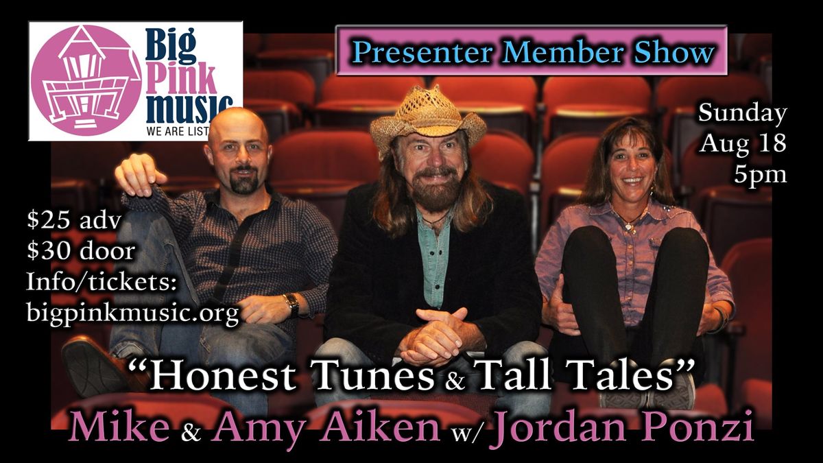 Big Pink Music Presents: Mike & Amy Aiken "Honest Tunes & Tall Tales"