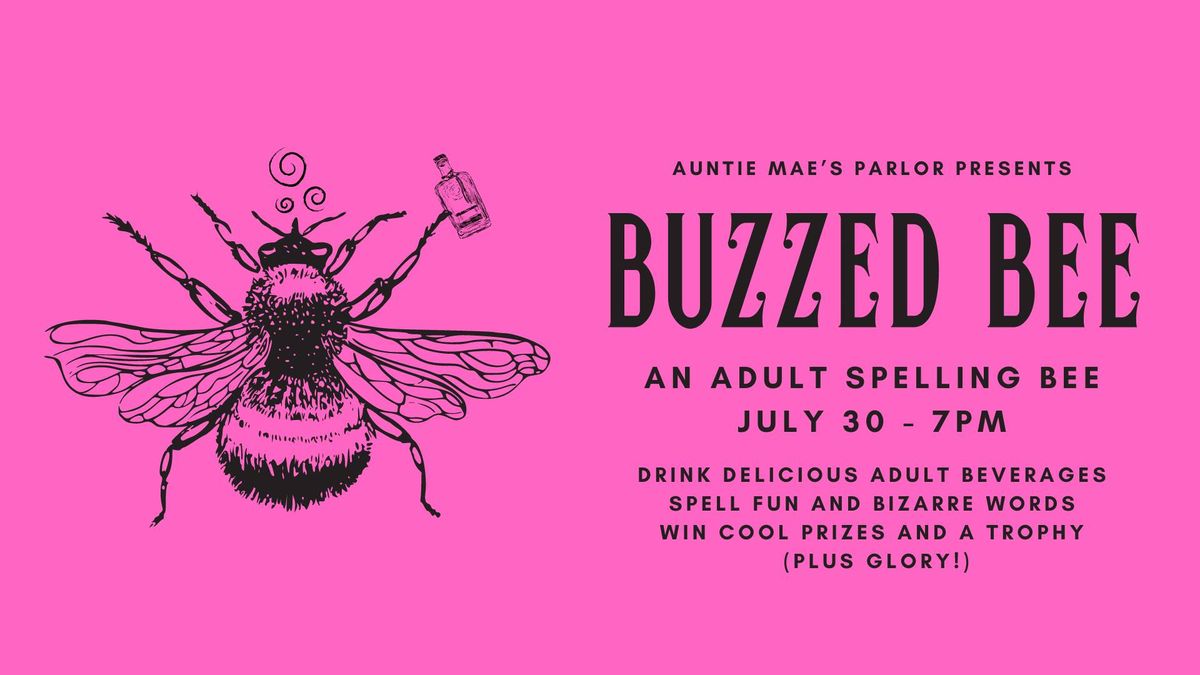 Buzzed Bee (An Adult Spelling Bee)
