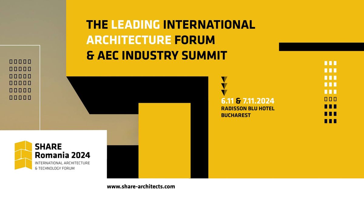 SHARE Romania 2024 - International Architecture Forum