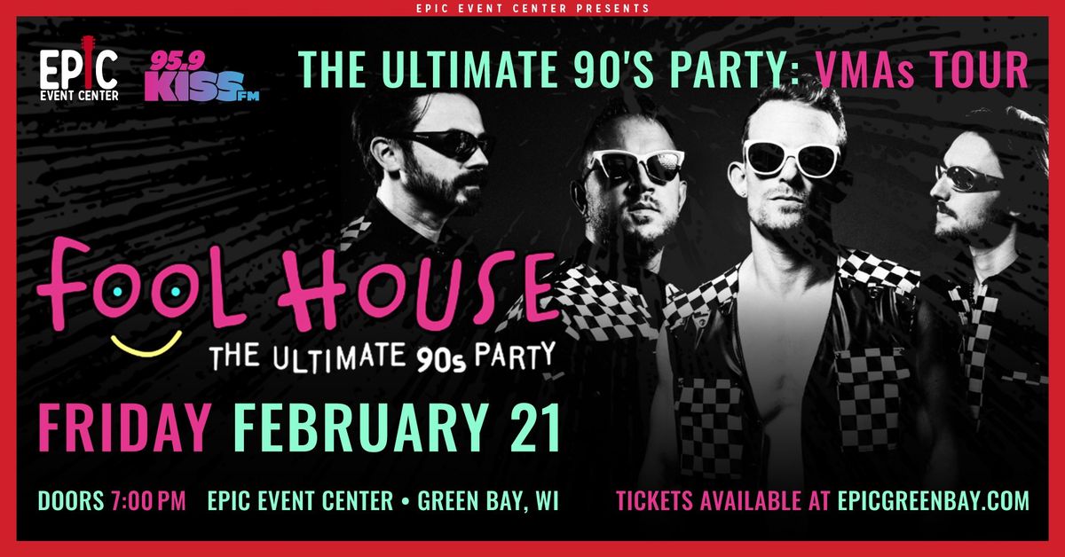 Fool House \u2013 The Ultimate 90\u2019s Party: VMA Tour